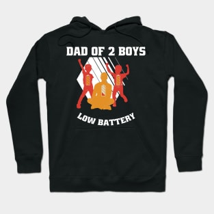 Dad of 2 Boys - Low Battery - Fathers Day Becoming Father Hoodie